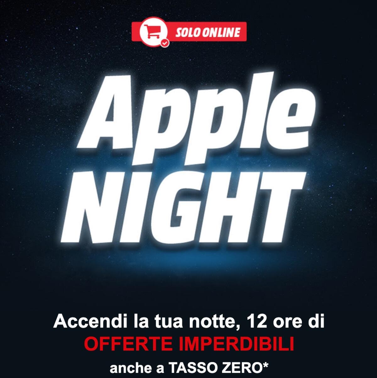 APPLE NIGHT MEDIAWORLD 24-25 Agosto 2020: Super Offerte - 