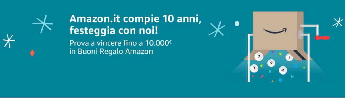 Amazon.it compie 10 anni: vinci fino a 10.000€ in Buoni Regalo - 