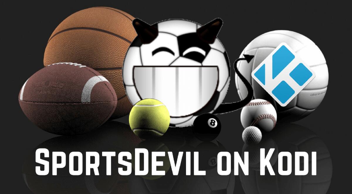 Kodi: SportsDevil, Sport Center e DS9 NON Funzionano più? - 