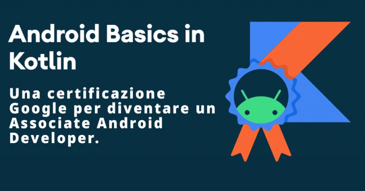 Impara a sviluppare App Android con il corso di Google GRATIS - 