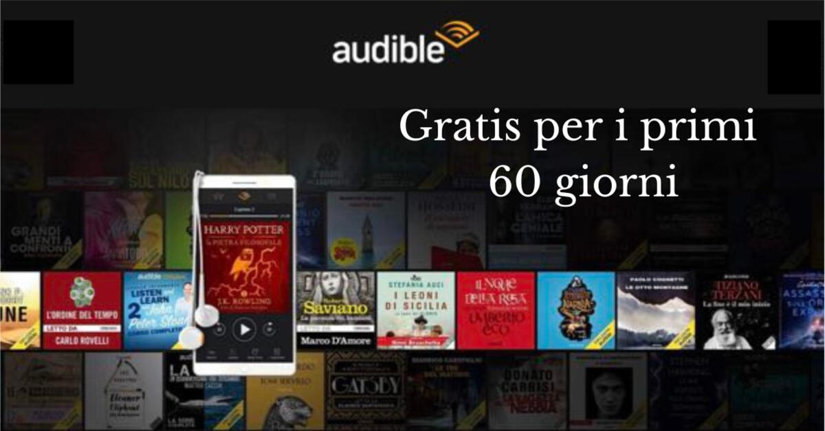 Come avere Audible GRATIS per 60 giorni - 
