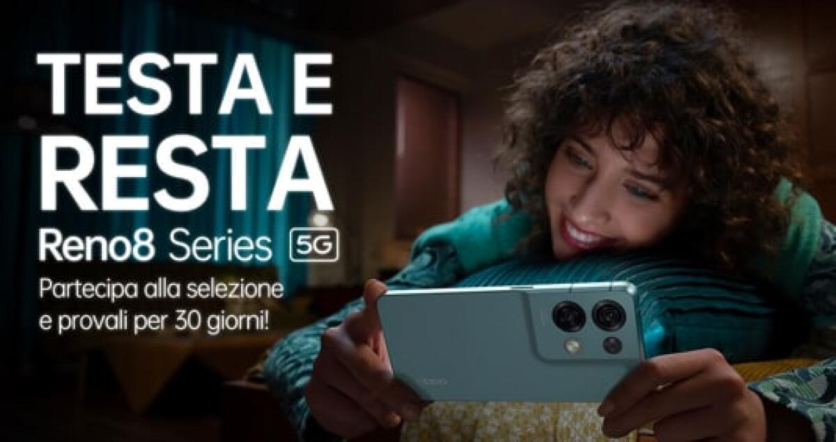 OPPO Reno 8 e Reno 8 Pro: provali GRATIS | Scopri come - 