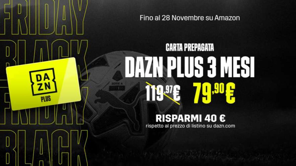 Carta prepagata 3 mesi DAZN Plus su Amazon a 79,90 euro - 