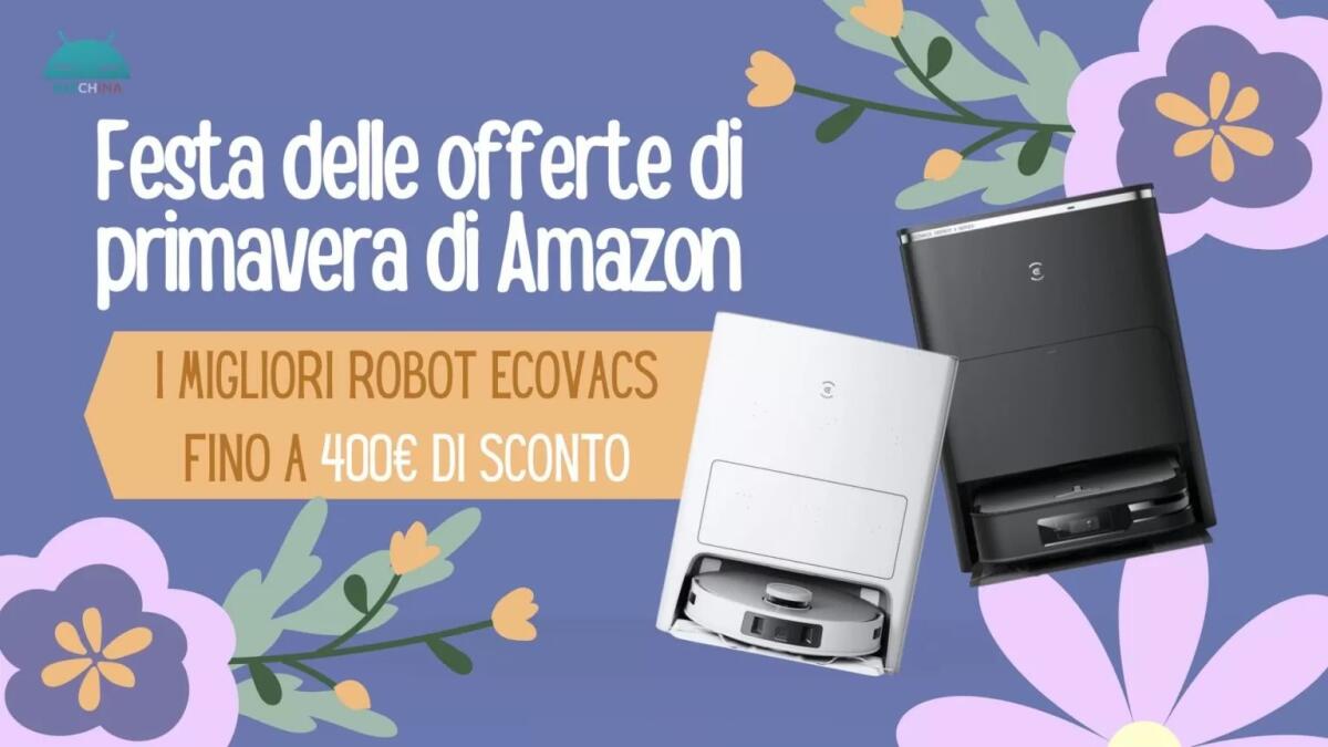 Ecovacs Offerte di Primavera 2024 su Amazon - Le MIGLIORI - 