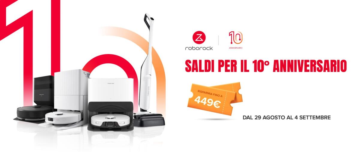 Roborock celebra i suoi primi dieci anni con sconti fino a 449 euro - 
