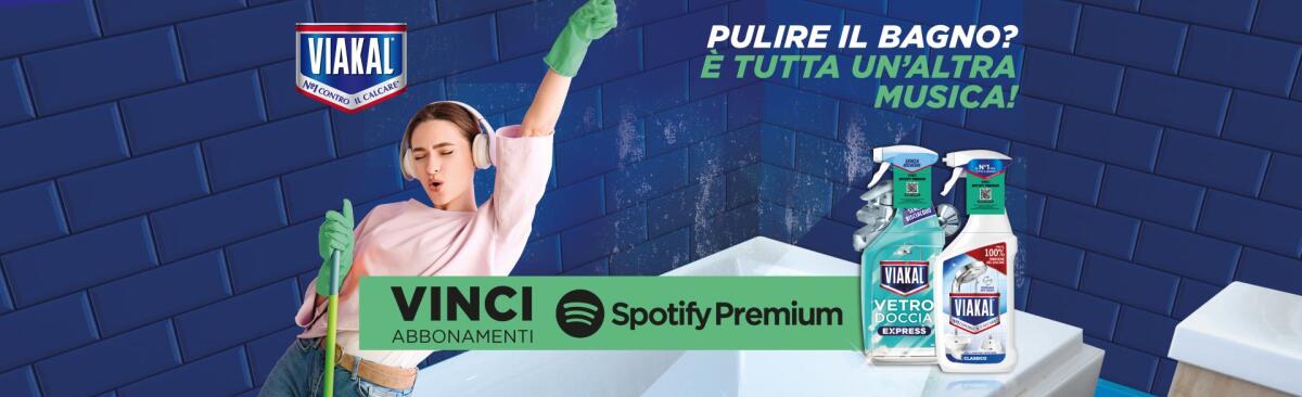 Concorso “Viakal pulisce a ritmo di musica”: vinci abbonamenti Spotify - 