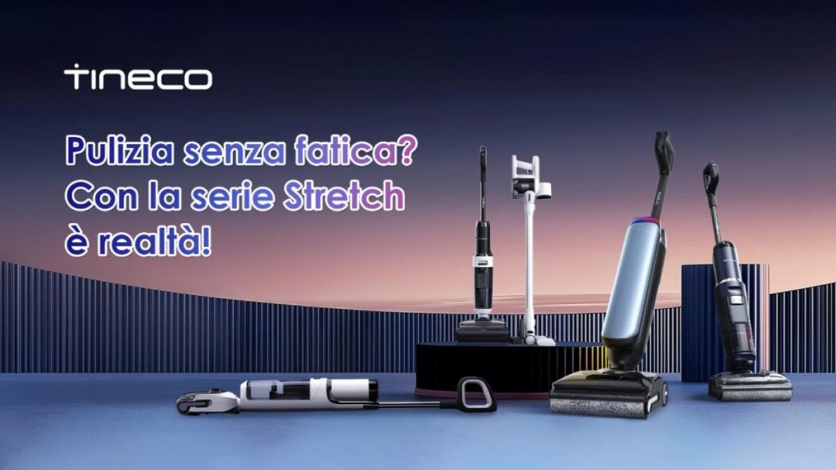 Pulizia senza fatica? Al via il 3 Giugno la promozione dedicata alla linea Stretch di Tineco - 