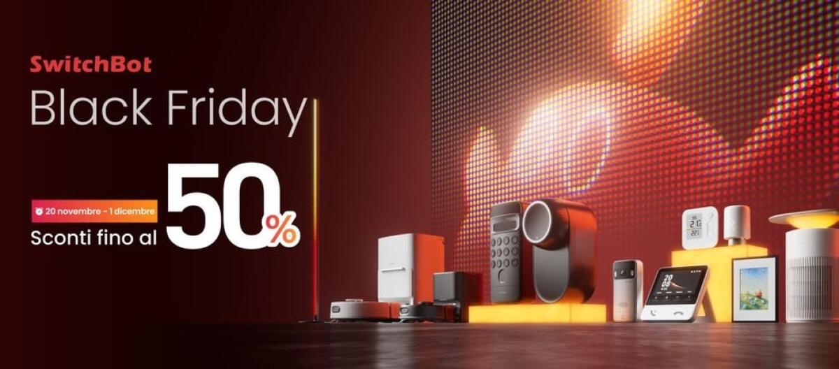 Scopri TUTTE le Offerte SWITCHBOT per il Black Friday 2025 - Aggiornate LIVE - 