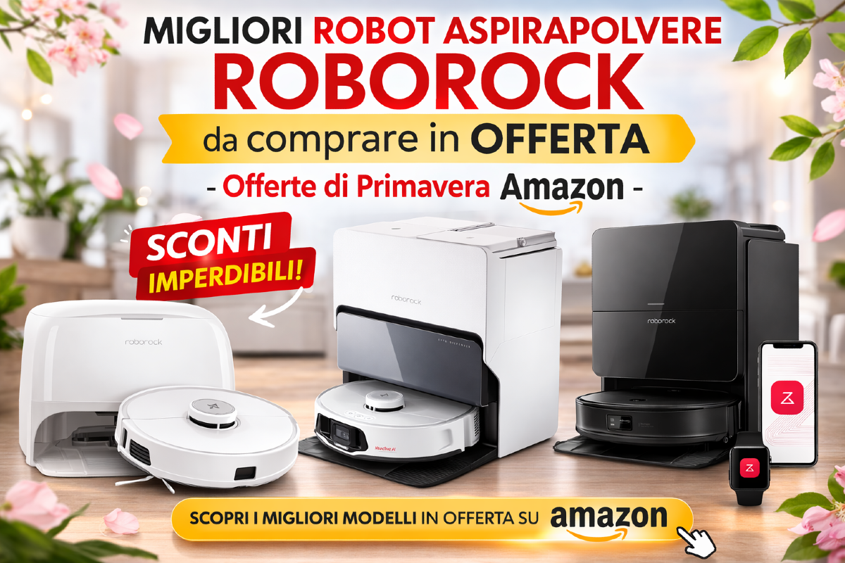 Migliori Robot Aspirapolvere Lavapavimenti ROBOROCK da comprare in OFFERTA - Offerte di Primavera Amazon - 